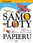 Samoloty z papieru Rekordowe loty w sklepie internetowym Booknet.net.pl