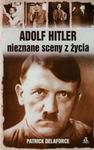 Adolf Hitler nieznane sceny z życia w sklepie internetowym Booknet.net.pl