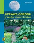 Uprawa ogrodu w zgodzie z fazami Księżyca w sklepie internetowym Booknet.net.pl