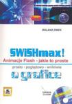 SWiSHmax! Animacje Flash + CD w sklepie internetowym Booknet.net.pl