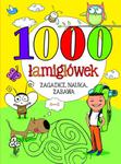 1000 łamigłówek. Zagadki, nauka, zabawa... w sklepie internetowym Booknet.net.pl