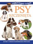 Psy i szczenięta. Odkrywanie świata w sklepie internetowym Booknet.net.pl