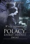 Wielcy zapomniani. Polacy, którzy zmienili świat w sklepie internetowym Booknet.net.pl