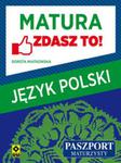 Matura Język polski Zdasz to! w sklepie internetowym Booknet.net.pl