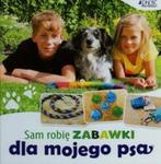 Sam robię zabawki dla mojego psa w sklepie internetowym Booknet.net.pl