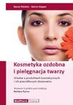 Kosmetyka ozdobna i pielęgnacja twarzy. Informacje o produktach kosmetycznych i ich prawidłowym stos w sklepie internetowym Booknet.net.pl