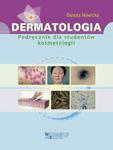 Dermatologia. Podręcznik dla studentów kosmetologii w sklepie internetowym Booknet.net.pl