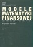 Modele matematyki finansowej -instrumenty podstawowe w sklepie internetowym Booknet.net.pl