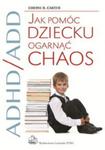 ADHD/ADD Jak pomóc dziecku ogarnąć chaos w sklepie internetowym Booknet.net.pl