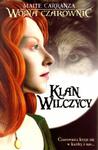 Klan Wilczycy. Wojna Czarownic. Tom 1 w sklepie internetowym Booknet.net.pl