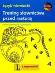 Trening słownictwa przed maturą język niemiecki Poziom podstawowy i rozszerzony w sklepie internetowym Booknet.net.pl