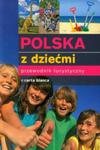 Polska z dziećmi Przewodnik turystyczny w sklepie internetowym Booknet.net.pl