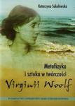 Metafizyka i sztuka w twórczości Virginii Woolf w sklepie internetowym Booknet.net.pl