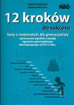 12 kroków do sukcesu. Testy z matematyki dla gimnazjalisty w sklepie internetowym Booknet.net.pl