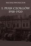 1. Pułk Czołgów 1918-1920 w sklepie internetowym Booknet.net.pl