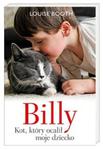 Billy. Kot, który ocalił moje dziecko w sklepie internetowym Booknet.net.pl