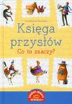 Księga przysłów Co to znaczy w sklepie internetowym Booknet.net.pl