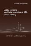 Lobby etniczne a polityka zagraniczna USA w sklepie internetowym Booknet.net.pl