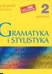 Gramatyka i stylistyka 2 Podręcznik Język polski w sklepie internetowym Booknet.net.pl