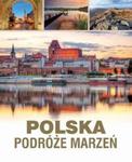 Polska. Podróże marzeń w sklepie internetowym Booknet.net.pl