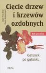 Cięcie drzew i krzewów ozdobnych. Rok po roku w sklepie internetowym Booknet.net.pl