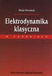 Elektrodynamika klasyczna w zadaniach w sklepie internetowym Booknet.net.pl