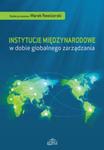 Instytucje międzynarodowe w dobie globalnego zarządzania w sklepie internetowym Booknet.net.pl