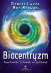 Biocentryzm. Kwantowość, człowiek, wszechświat w sklepie internetowym Booknet.net.pl