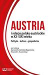 Austria i relacje polsko-austriackie w XX i XXI wieku w sklepie internetowym Booknet.net.pl