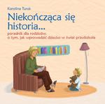 Niekończąca się historia… Poradnik dla rodziców o tym, jak wprowadzić dziecko w świat przedszk w sklepie internetowym Booknet.net.pl