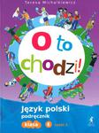 O TO CHODZI ! Klasa 6/2 Język polski Podręcznik w sklepie internetowym Booknet.net.pl