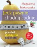 Jedz pysznie, chudnij cudnie! w sklepie internetowym Booknet.net.pl