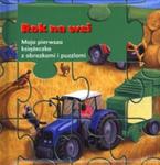 Rok na wsi. Moja pierwsza książeczka z obrazkami i puzzlami w sklepie internetowym Booknet.net.pl