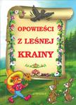 Opowieści z leśniej krainy w sklepie internetowym Booknet.net.pl