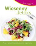 Wiosenny detoks. Smak zdrowia w sklepie internetowym Booknet.net.pl