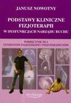 PODSTAWY KLINICZNE FIZJOTERAPII W DYSFU NKCJI NARZĄDU RUCHU w sklepie internetowym Booknet.net.pl