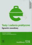 Testy i zadania praktyczne Egzamin zawodowy Technik żywienia i usług gastronomicznych T.15 w sklepie internetowym Booknet.net.pl