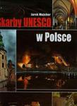 Skarby Unesco w Polsce w sklepie internetowym Booknet.net.pl