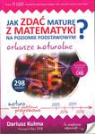 Matematyka. Jak zdać maturę z matematyki na poziomie podstawowym? Klasa 1-3 w sklepie internetowym Booknet.net.pl