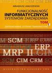 Funkcjonalność informatycznych systemów zarządzania Tom 1 w sklepie internetowym Booknet.net.pl