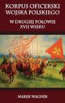 Korpus oficerski wojska polskiego w drugiej połowie XVII wieku w sklepie internetowym Booknet.net.pl