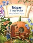 Edgar i jego świat. Przygody małej myszki w sklepie internetowym Booknet.net.pl