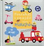 W drogę Poszukaj i znajdź Książeczka malucha w sklepie internetowym Booknet.net.pl