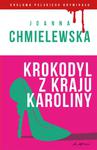 Krokodyl z kraju Karoliny. Kolekcja: Królowa polskiego kryminału. Część 3 w sklepie internetowym Booknet.net.pl