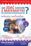 Matematyka. Jak zdać maturę z matematyki na poziomie rozszerzonym? Kl. 1-3 w sklepie internetowym Booknet.net.pl