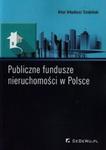 Publiczne fundusze nieruchomości w Polsce w sklepie internetowym Booknet.net.pl