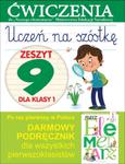 Uczeń na szóstkę. Zeszyt 9 dla klasy 1. Ćwiczenia do `Naszego Elementarza` (MEN) w sklepie internetowym Booknet.net.pl