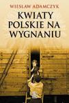 Kwiaty polskie na wygnaniu w sklepie internetowym Booknet.net.pl