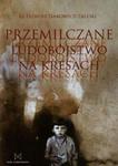 Przemilczane ludobójstwo na Kresach w sklepie internetowym Booknet.net.pl