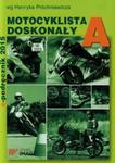 Motocyklista doskonały A E-podręcznik 2015 w sklepie internetowym Booknet.net.pl